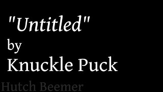 Knuckle Puck  Untitled Lyrics [upl. by Petit]