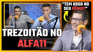 TREZOITÃO CHEGA METR4LH4ND0 NO ALFA11 PODCAST🤣 [upl. by Burgess266]