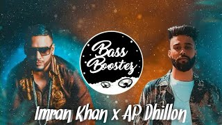 lmran Khan X AP Dhillon Mashup  Dip SR  Best Of Imran Khan AP Dhillon Songs  Panjabi Mashup  BBO [upl. by Baynebridge]