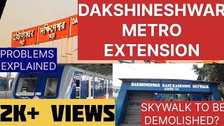 Dakshineswar Metro Extension  Skywalk to be demolished   Centre vs State  The Journos Vlog [upl. by Adler]