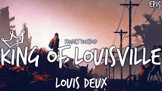 Project Zomboid King of Louisville  Louis Deux  EP15 [upl. by Leontina]