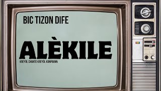 BIC  Alèkile [upl. by Ellon]