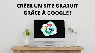 Créer un Site Internet  Web avec Google Site  100  GRATUIT [upl. by Annoid]