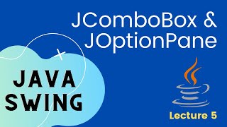 Java Swing  JComboBox and JOptionPane Swing Components  Hindi Tutorial [upl. by Yedarb753]