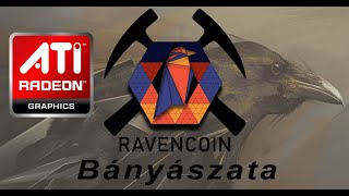 Ravencoin Bányászat 2  AMD kártyával [upl. by Labinnah]