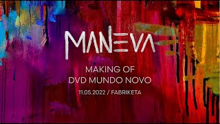 Maneva  Mundo Novo  Making Of [upl. by Carrnan]