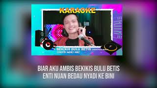 BEKIKIS BULU BETIS Andrewson Ngalai  Andreys Cover KARAOKE VERSION [upl. by Haididej]