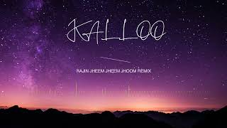 RAJIN JHEEM JHEEM JHOOM KALLOO REMIX [upl. by Taddeusz446]