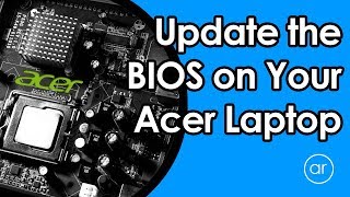 How to Update the BIOS in Your Acer Laptop [upl. by Reinald416]