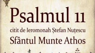 PSALMUL 11 citit in Sfantul Munte Athos cu TEXT [upl. by Larkin]