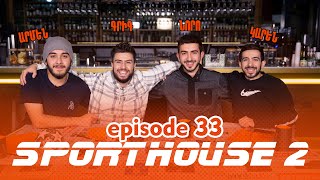 SportHouse 2  Episode 33 Grig Rob Armen Karen Norayr Nikoyan [upl. by Annahsohs789]