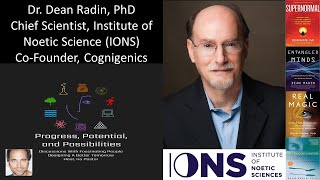 Dr Dean Radin PhD  Chief Scientist Institute of Noetic Science IONS CoFounder Cognigenics [upl. by Notselrahc313]