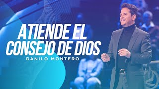 Atiende el consejo de Dios  Danilo Montero  Prédicas Cristianas 2022 [upl. by Buine]