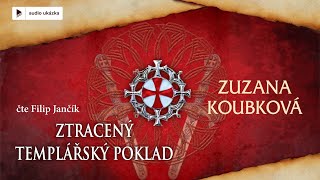 Zuzana Koubková  Ztracený templářský poklad  Audiokniha [upl. by Jem]