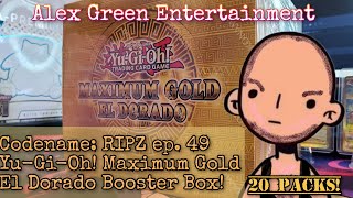 Codename RIPZ ep 49 Yugioh Maximum Gold El Dorado Booster Box 20 Packs [upl. by Marchall]