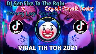 DJ Set Fire To The Rain x Emang Lagi Goyang x papaliat x cepak jeder Tik Tok Viral 2021 [upl. by Granville]