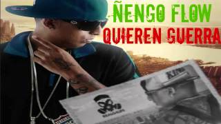 Ñengo Flow  Quieren Guerra ╬ 尺 ╬ Junio 2013 ╬ [upl. by Nythsa]