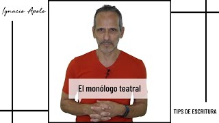 El monólogo teatral  Tips de Dramaturgia [upl. by Farlay]