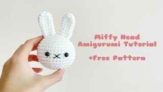 Miffy Bunny Head Crochet Amigurumi Tutorial  Step by Step  FREE PATTERN [upl. by Marlie]