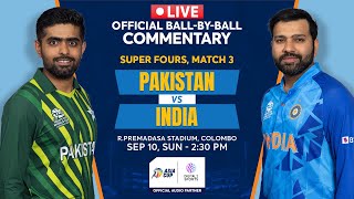 India vs Pakistan Hindi BallbyBall Commentary  Super Four  Asia Cup 2023  indvspak [upl. by Sherrie]