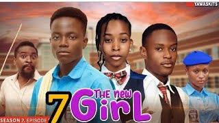 THE NEW GIRL SEASON 2 EPISODE 7 EXPECTATIONS  YAWA SKITS [upl. by Fazeli440]