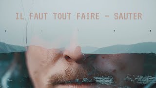 Il faut tout faire — Sauter [upl. by High]