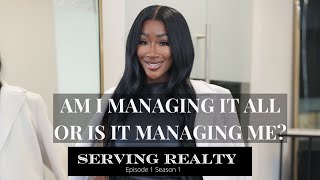 Serving Realty  Am I managing it all or is it managing me [upl. by Ahsiekram]