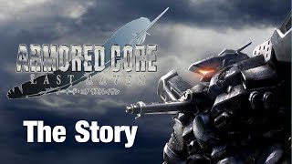 Armored core Lore The Story of Last Raven [upl. by Adley]