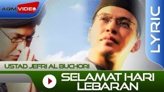 Ustad Jefri Al Buchori  Selamat Hari Lebaran  Official Lyric Video [upl. by Airemahs]