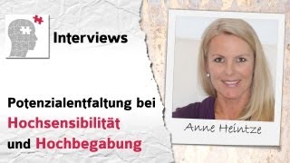 Hochsensibilität und Hochbegabung bei Erwachsenen  Interview mit Anne Heintze [upl. by Anirtak205]