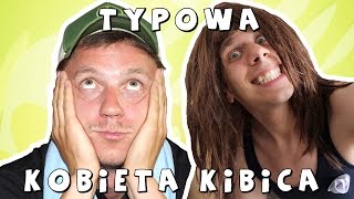 TYPOWA KOBIETA KIBICA gościnnie BARTEK USA [upl. by Kela422]