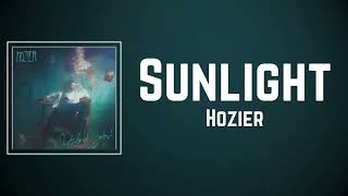 Hozier  Sunlight Lyrics [upl. by Euqirne]