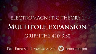 Potentials Multipole Expansion Griffiths 330 [upl. by Vahe134]