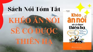 AUDIO BOOK FULL ĐỌC SÁCH KHÉO ĂN NÓI SẼ CÓ ĐƯỢC THIÊN HẠ 11 TIẾNG [upl. by Adneram]