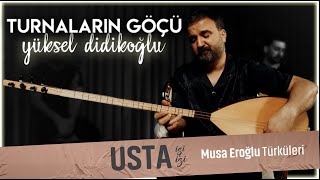 Turnaların Göçü  YÜKSEL DİDİKOĞLU [upl. by Llerud]