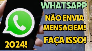 WhatsApp não esta enviando mensagem  faça isso agora [upl. by Yrneh]