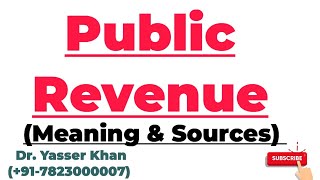 Public Revenue  Meaning Of Public Revenue  Sources Of Public Revenue  Economics  Public Finance [upl. by Mellen]