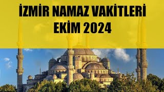 İzmir Namaz Vakitleri  EKİM 2024 [upl. by Suoirtemed]