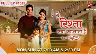 Naksh उदास kyun hai Full Episode1585  Yeh Rishta Kya Kehlata Hai [upl. by Neral]