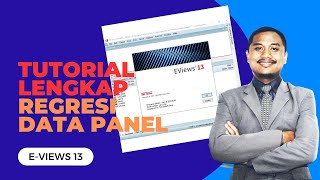 TUTORIAL LENGKAP REGRESI DATA PANEL DENGAN EVIEWS 13 [upl. by Hurless]