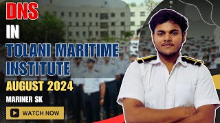 How to get into TOLANI MARITIME INSTITUTE for DNS  August 2024  MarineR Sk [upl. by Ilil]