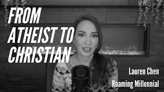 Lauren Chen Roaming Millennial Discusses Her Journey from Atheism to Christianity [upl. by Spooner55]