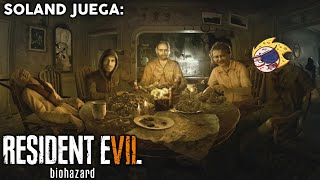 SOLAND JUEGA RESIDENT EVIL 7 [upl. by Cirnek999]