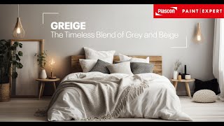 GREIGE The Timeless Blend of Grey amp Beige  Plascon Paint Expert [upl. by Martica32]