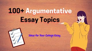 100 Good Argumentative Essay Topics for Students  Essay Insights 2021 [upl. by Saideman]