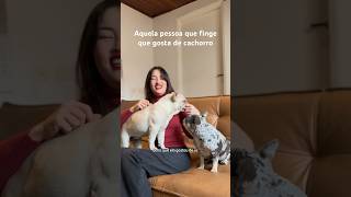 Aquela pessoa que finge que gosta de cachorro humor comedia brasilmemes memebrasileiro [upl. by Suellen]