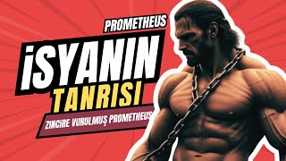 Zincire Vurulmuş Bir Tanrı Prometheus’un İnsanlığa Mirası  Kitap ve Film İncelemeleri [upl. by Anassor]