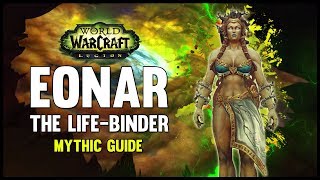 Eonar the LifeBinder Mythic Guide  FATBOSS [upl. by Enair586]