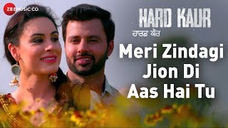 Meri Zindagi Jion Di Aas Hai Tu  Hard Kaur  Drishti Grewal Deana Uppal amp Nirmal Rishi Arpan Bawa [upl. by Ahsei]