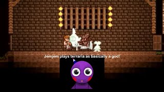 Jemjem plays terraria as basically a god [upl. by Ymmat]